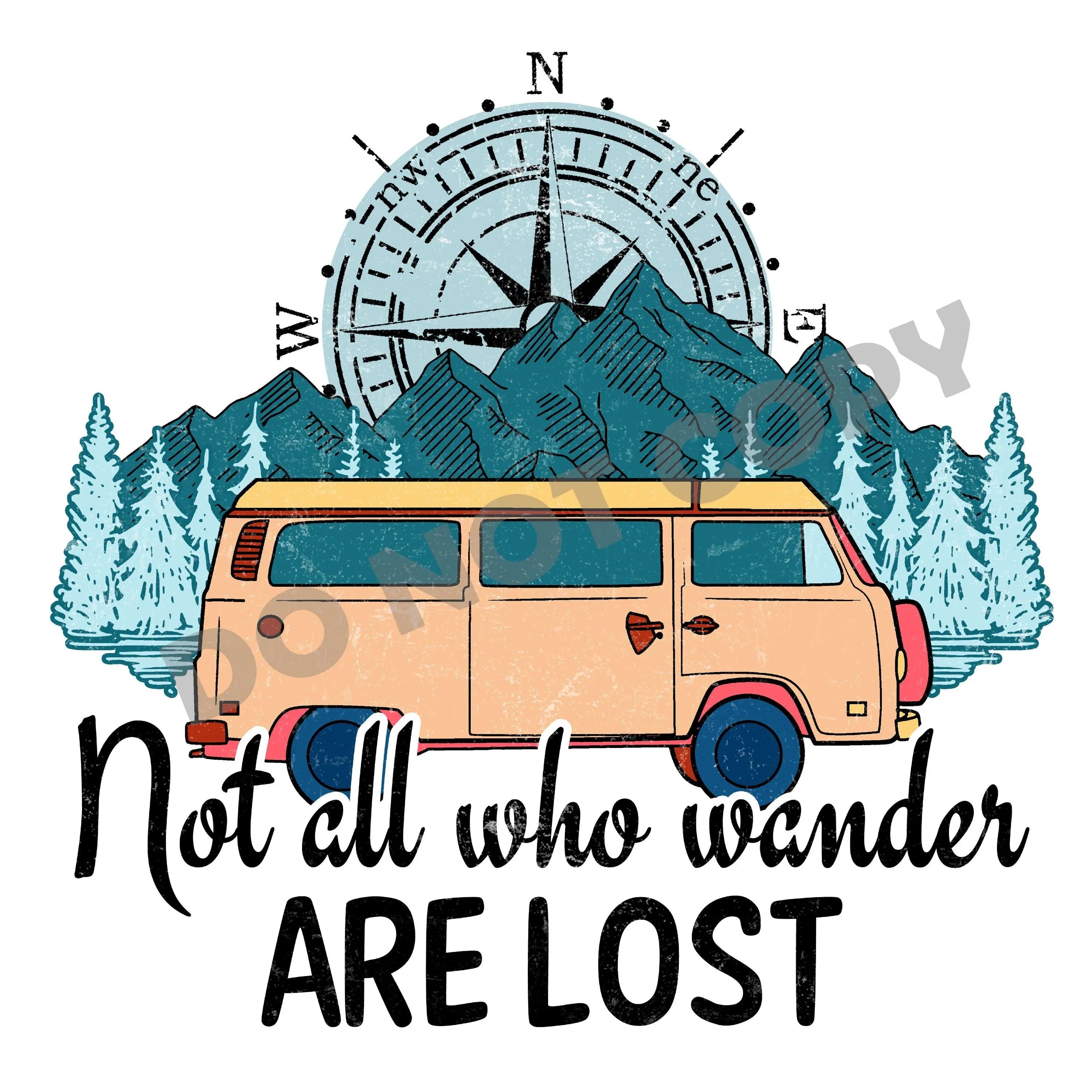 Not All Who Wander Are Lost - DTF Transfer - DTF PROMO