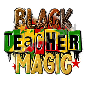 Black Teacher Magic -DTF Transfer - DTF PROMO