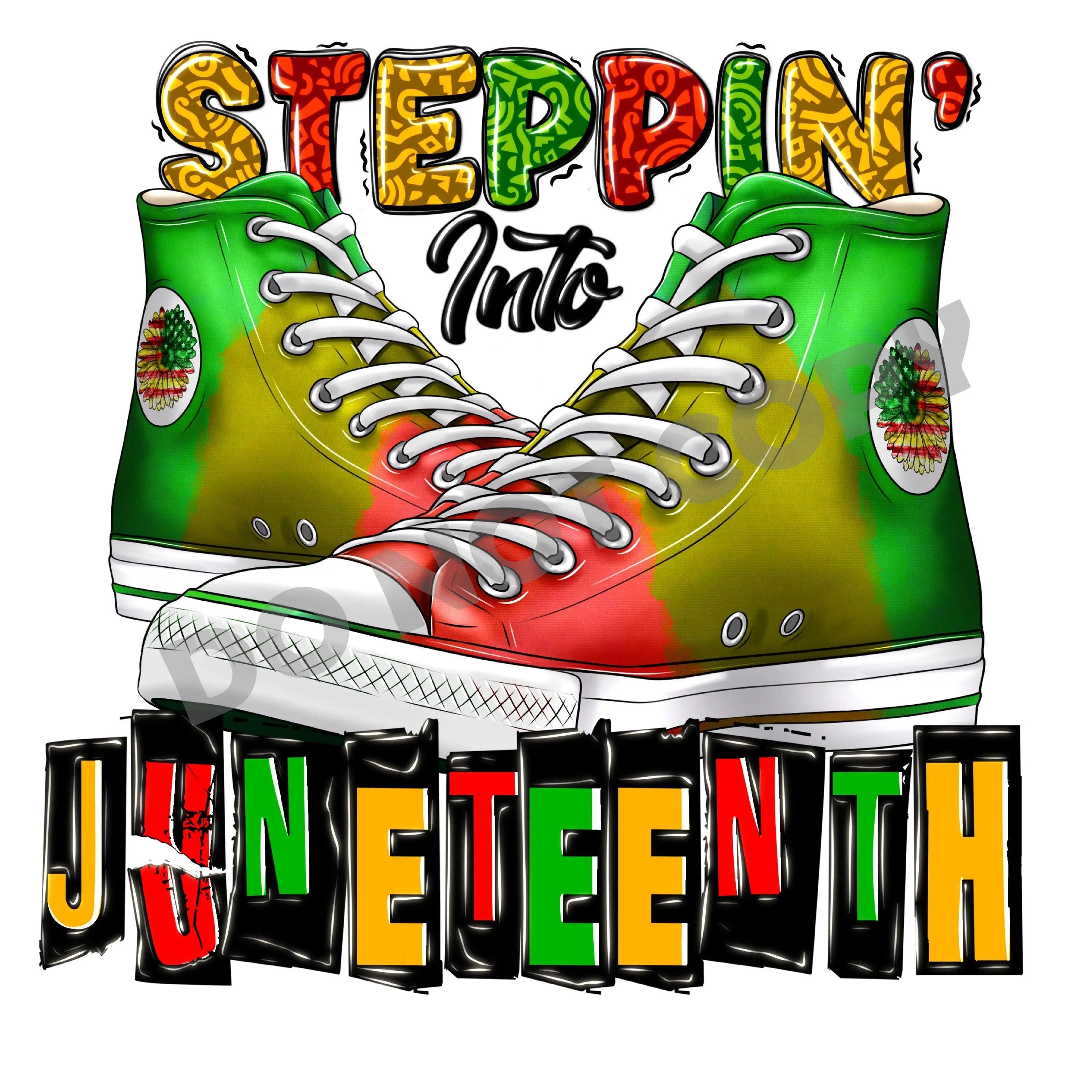 JUNETEENTH Steppin' Into Juneteenth - DTF PROMO