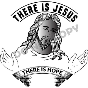 There Is Jesus There Is Hope -DTF Transfer - DTF PROMO