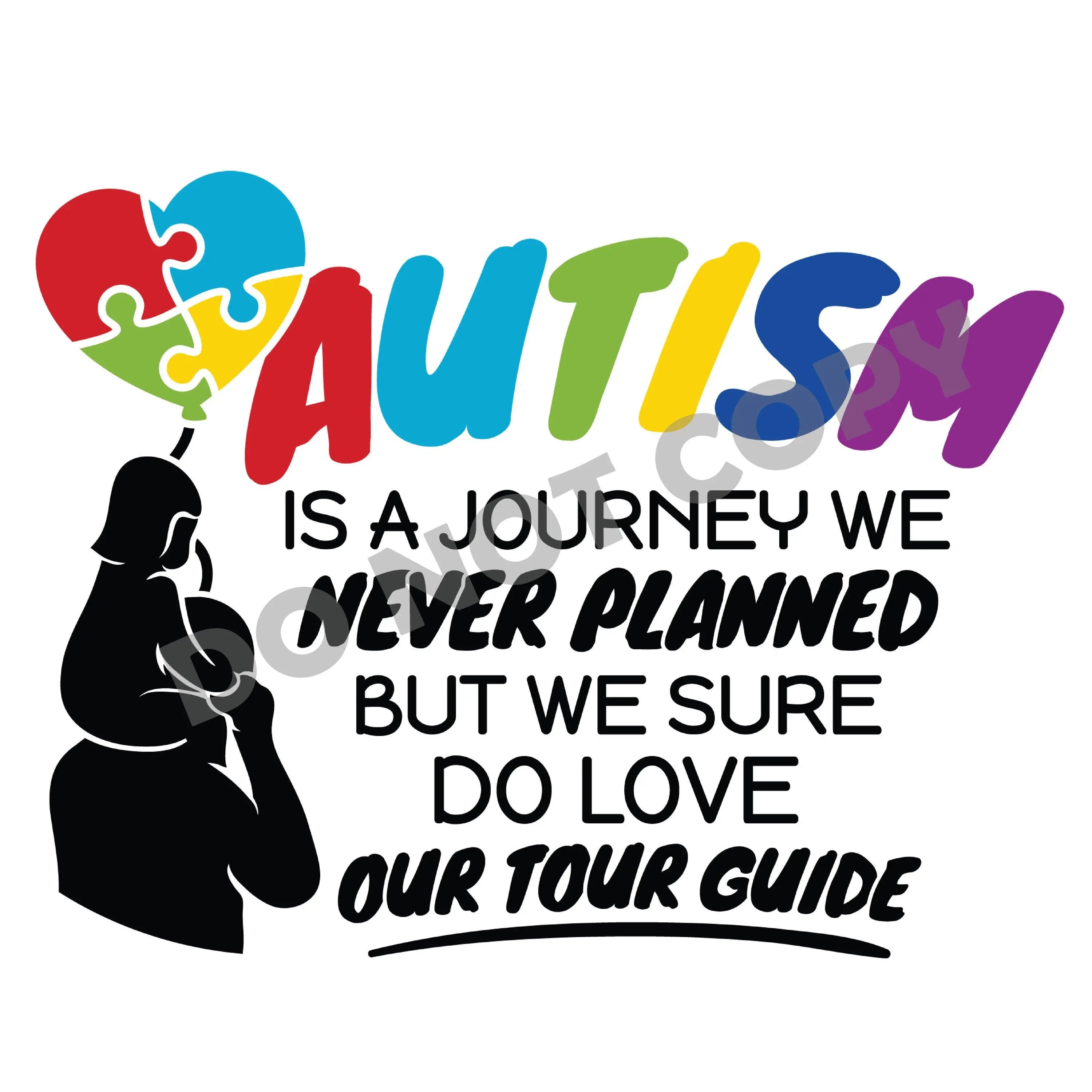 Autism Is A Journey We Never Planned - DTF Transfer - DTF PROMO