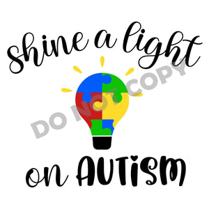Shine A Light On Autism - DTF Transfer - DTF PROMO