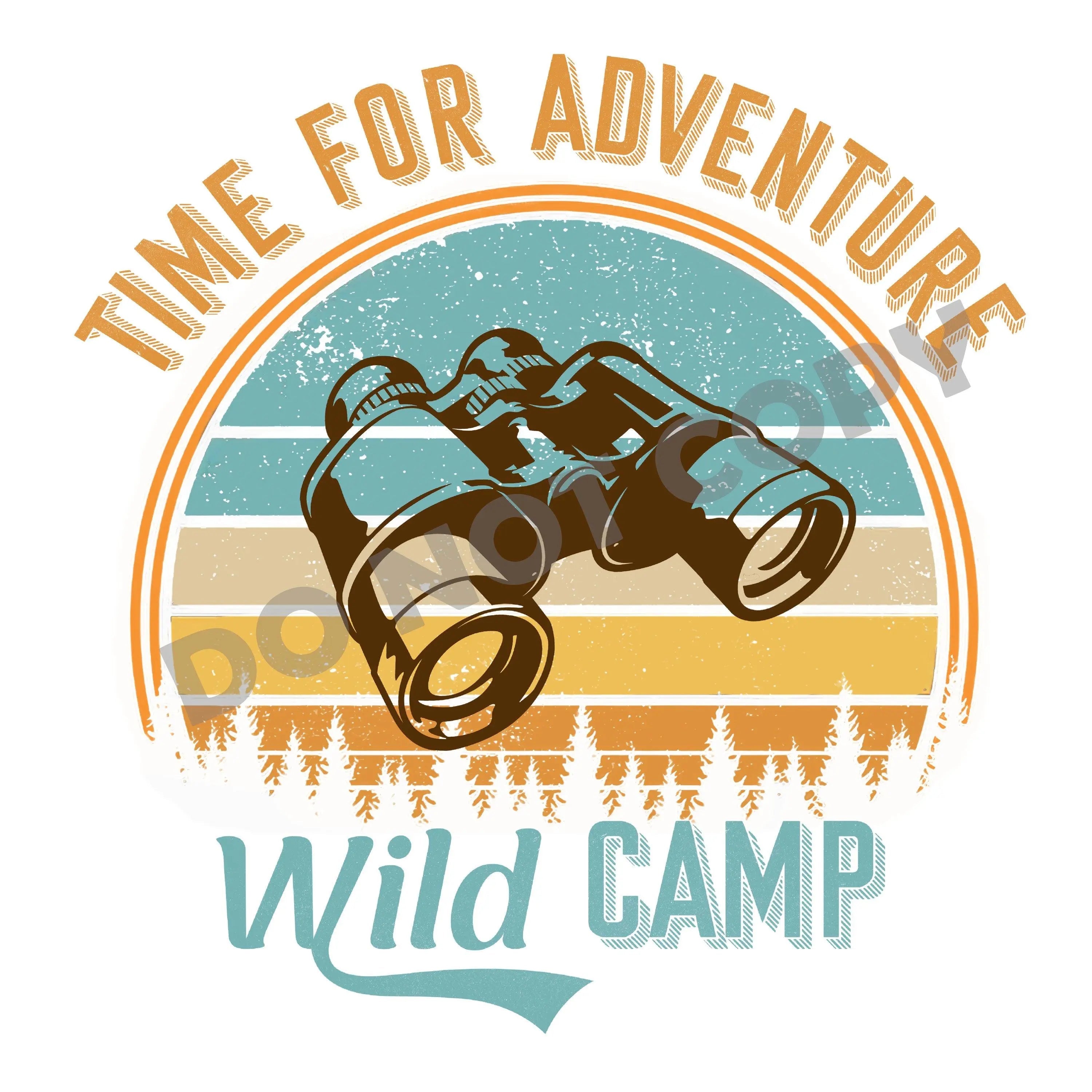 Time For Adventure Wild Camp - DTF Transfer - DTF PROMO
