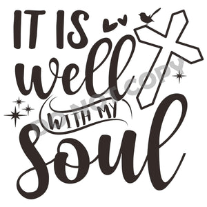 It Is Well With My Soul -DTF Transfer - DTF PROMO