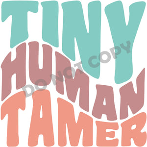 Tiny Human Tamer -DTF Transfer - DTF PROMO