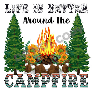 Life In Better Around The Campfire - DTF Transfer - DTF PROMO