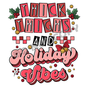 Thick Thighs And Holiday Vibes -DTF Transfer - DTF PROMO