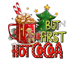 But First Hot Cocoa -DTF Transfer - DTF PROMO