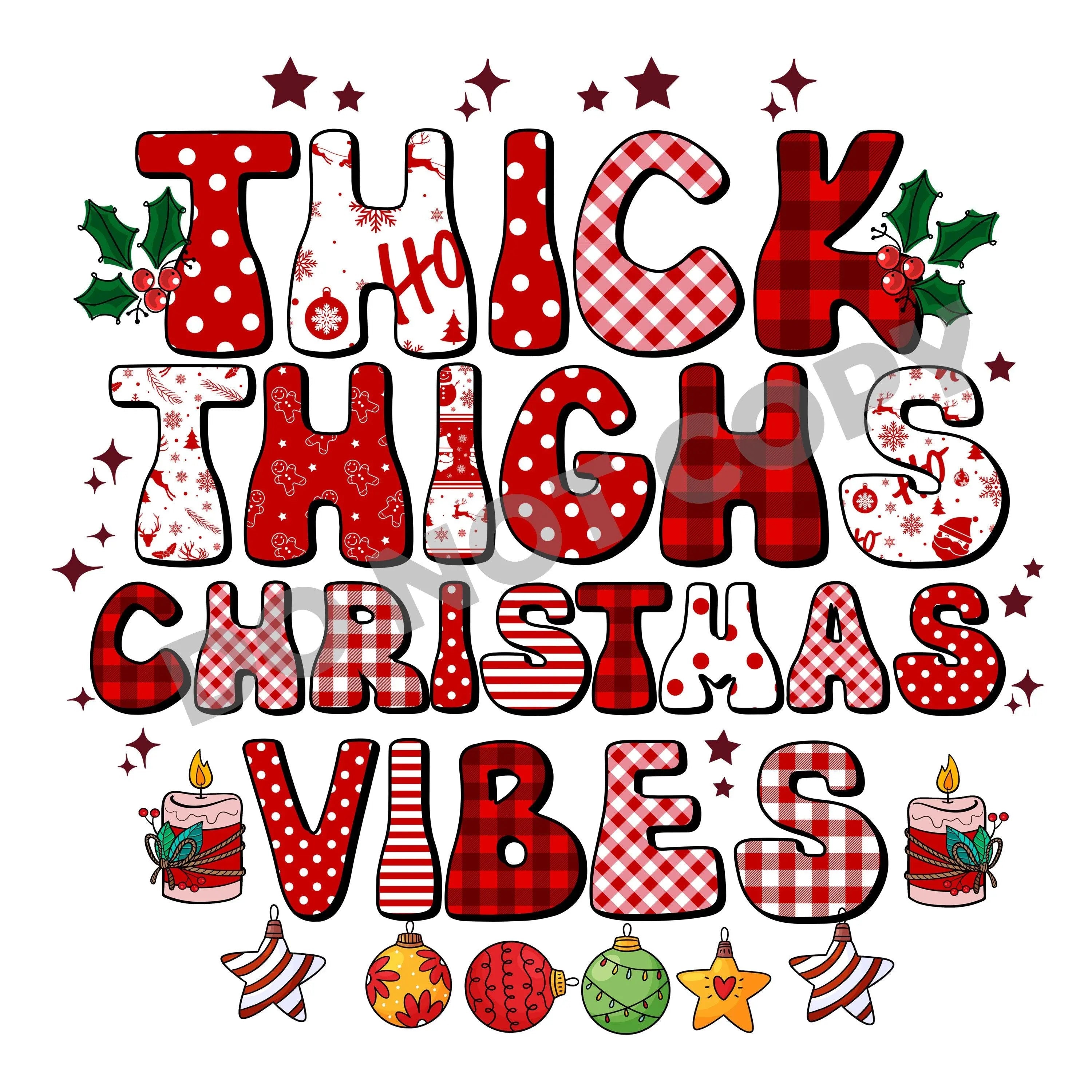 Thick Thighs Christmas Vibes -DTF Transfer - DTF PROMO