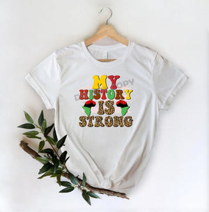 Juneteenth My History Is Strong -DTF Transfer - DTF PROMO