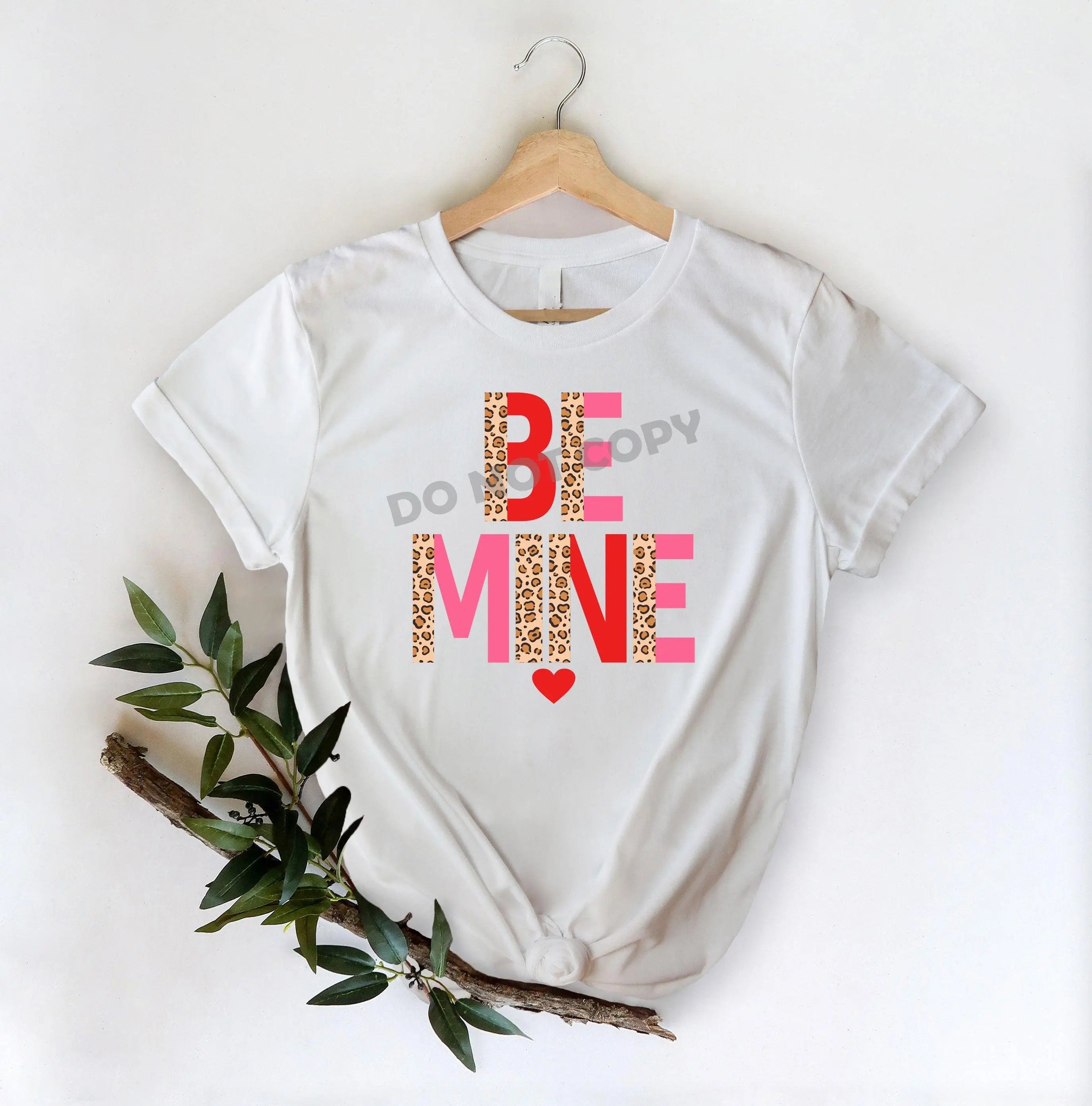 Be Mine-DTF Transfer - DTF PROMO