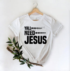 Yall Need Jesus -DTF Transfer - DTF PROMO