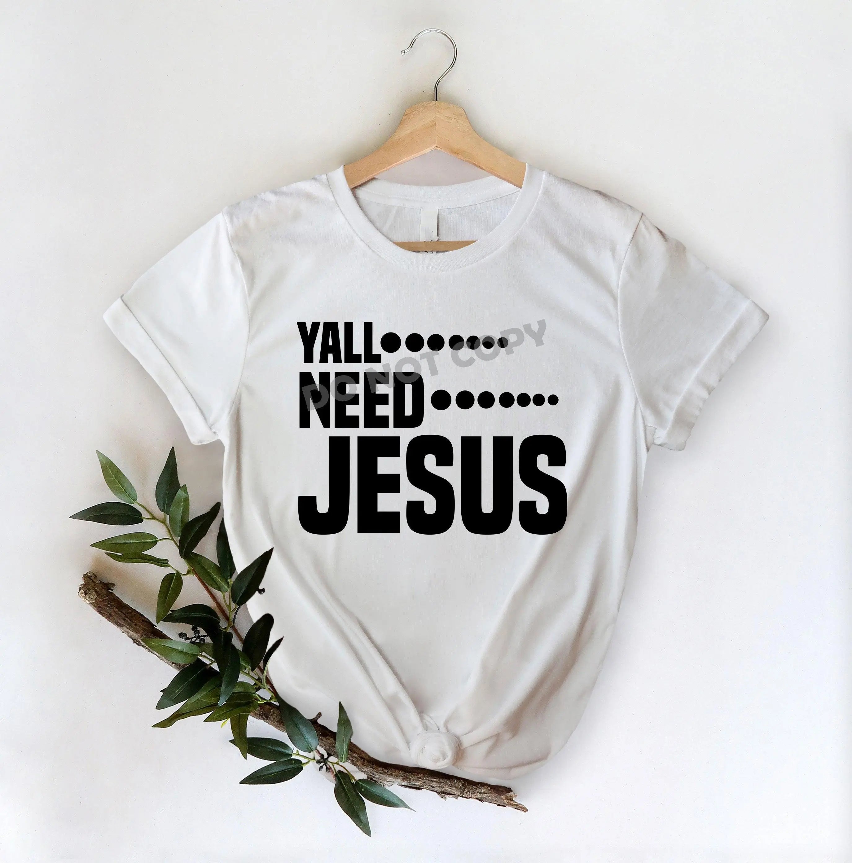Yall Need Jesus -DTF Transfer - DTF PROMO