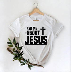 Ask Me About Jesus -DTF Transfer - DTF PROMO