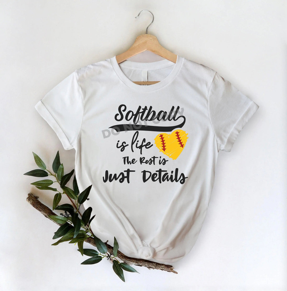 Softball Is Life Heart The Rest Is Just Details - DTF Transfer - DTF PROMO