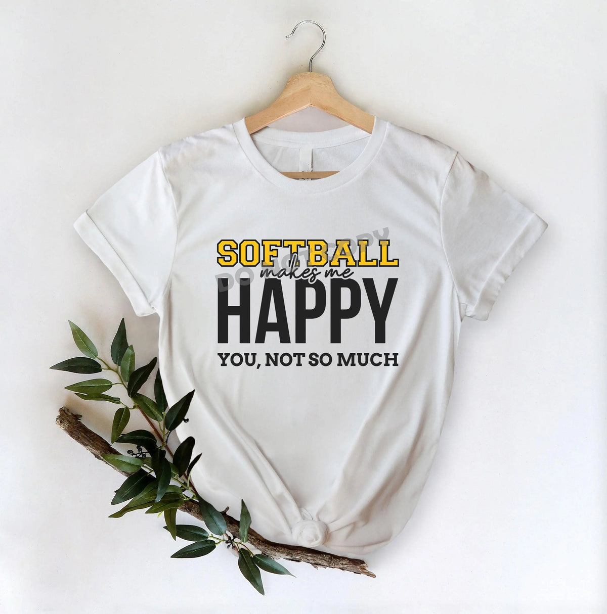 Softball Makes Me Happy You, Not So Much - DTF Transfer - DTF PROMO