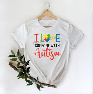I Love Someone With Autism - DTF Transfer - DTF PROMO