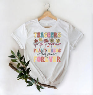 Teachers Plant Seed Forever -DTF Transfer - DTF PROMO