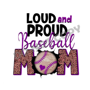 Loud And Proud Baseball Mom -DTF Transfer - DTF PROMO