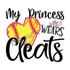 My Princess Wears Cleats -DTF Transfer - DTF PROMO