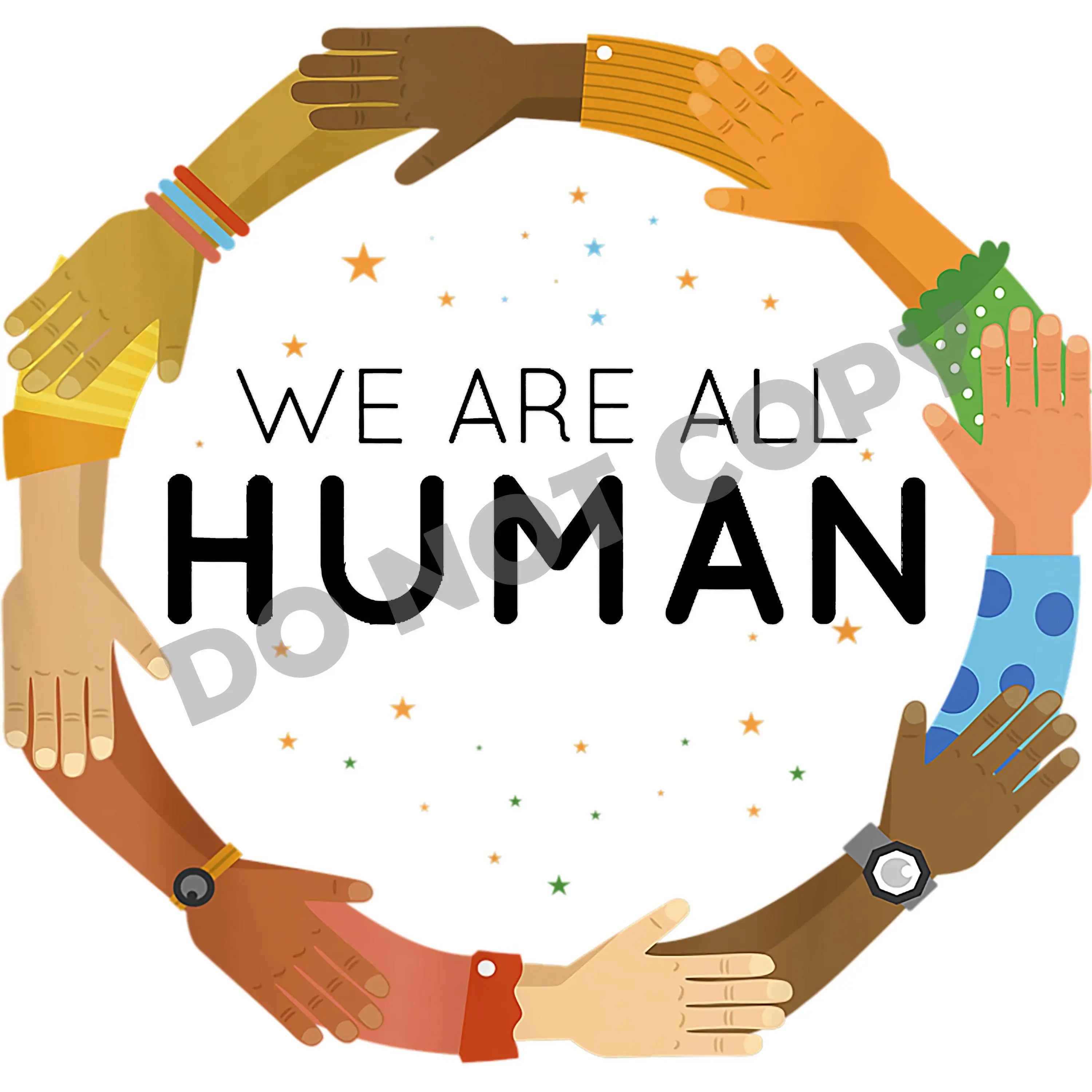We Are Human -DTF Transfer - DTF PROMO