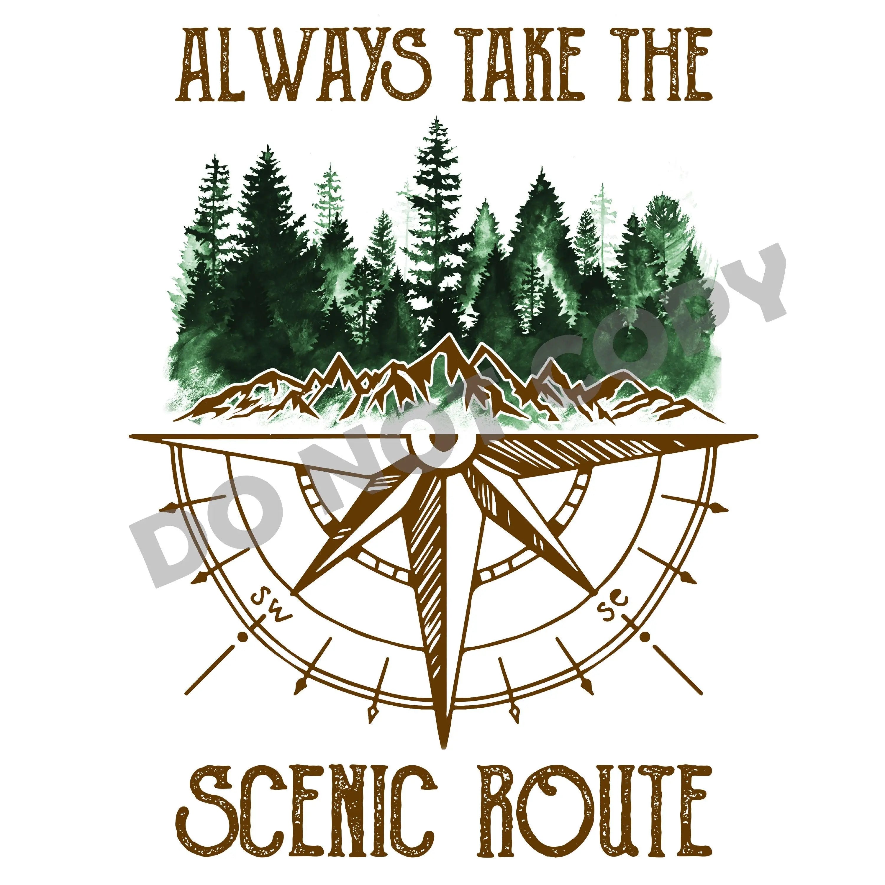 Always Take The Scenic Route - DTF Transfer - DTF PROMO