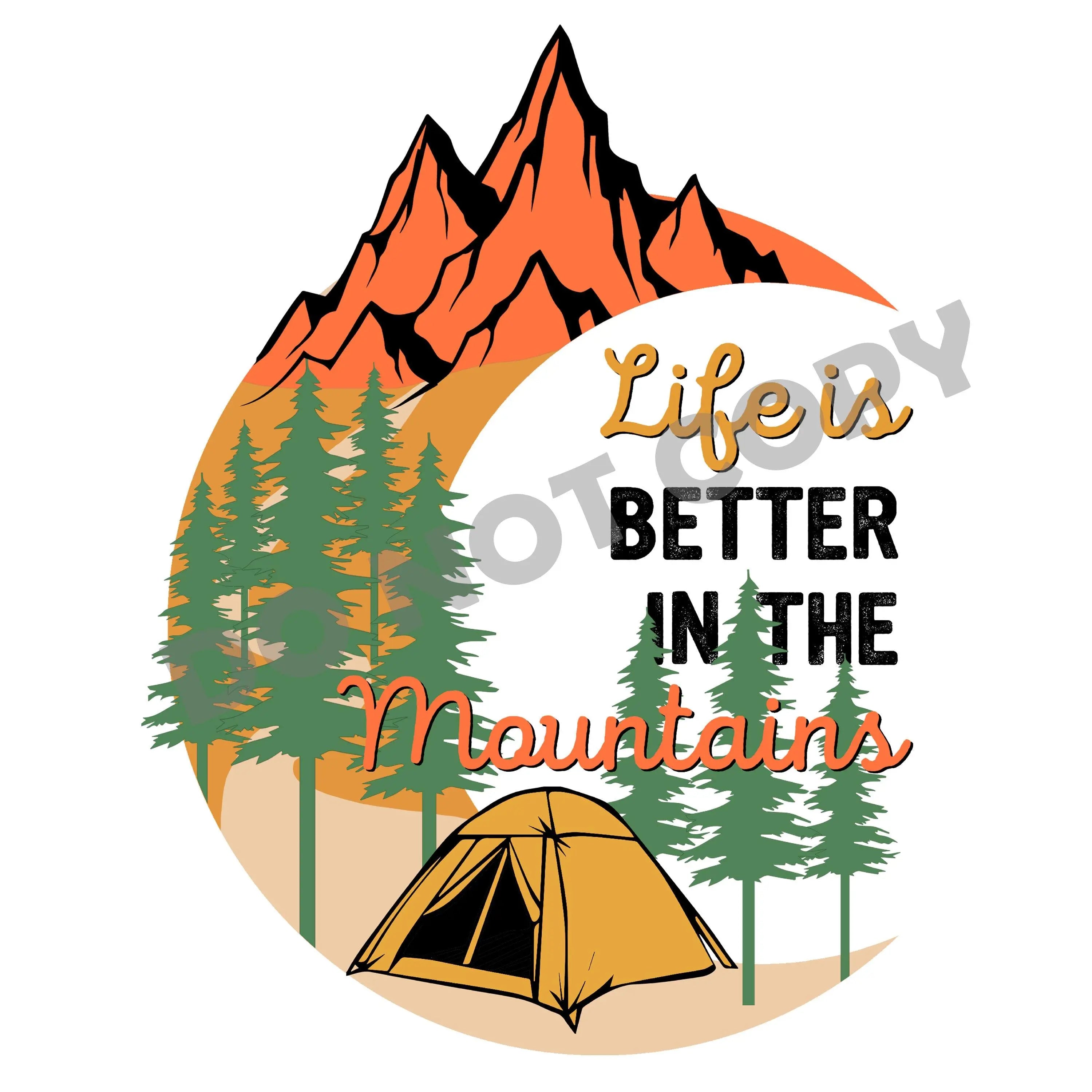 Life Is Better In The Mountains - DTF Transfer - DTF PROMO