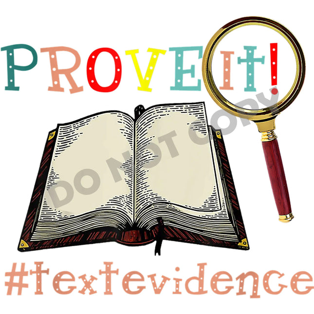 Prove It Text Evidence -DTF Transfer - DTF PROMO