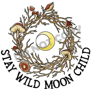 Stay Wild Moon Child - DTF Transfer - DTF PROMO