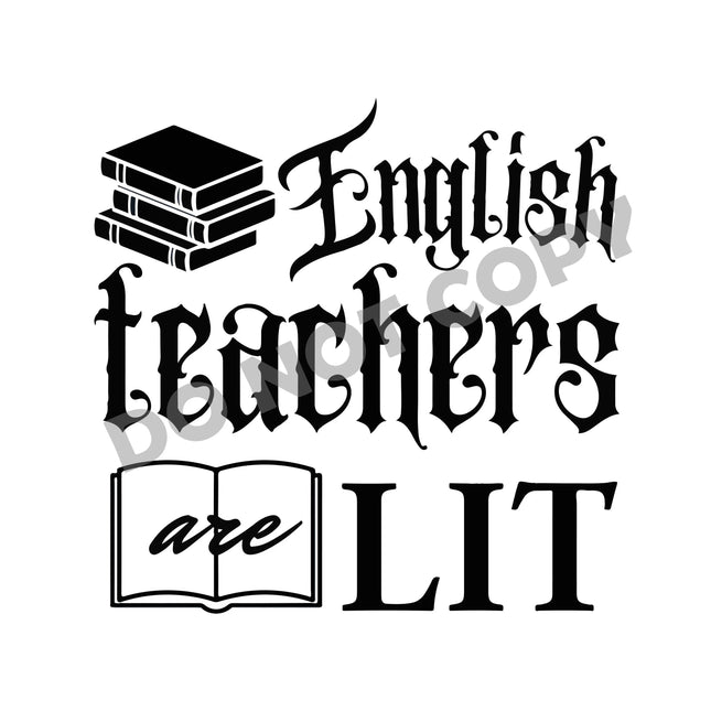 English Teacher Are Lit -DTF Transfer - DTF PROMO