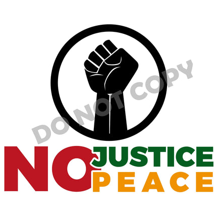 No Justice Peace -DTF Transfer - DTF PROMO