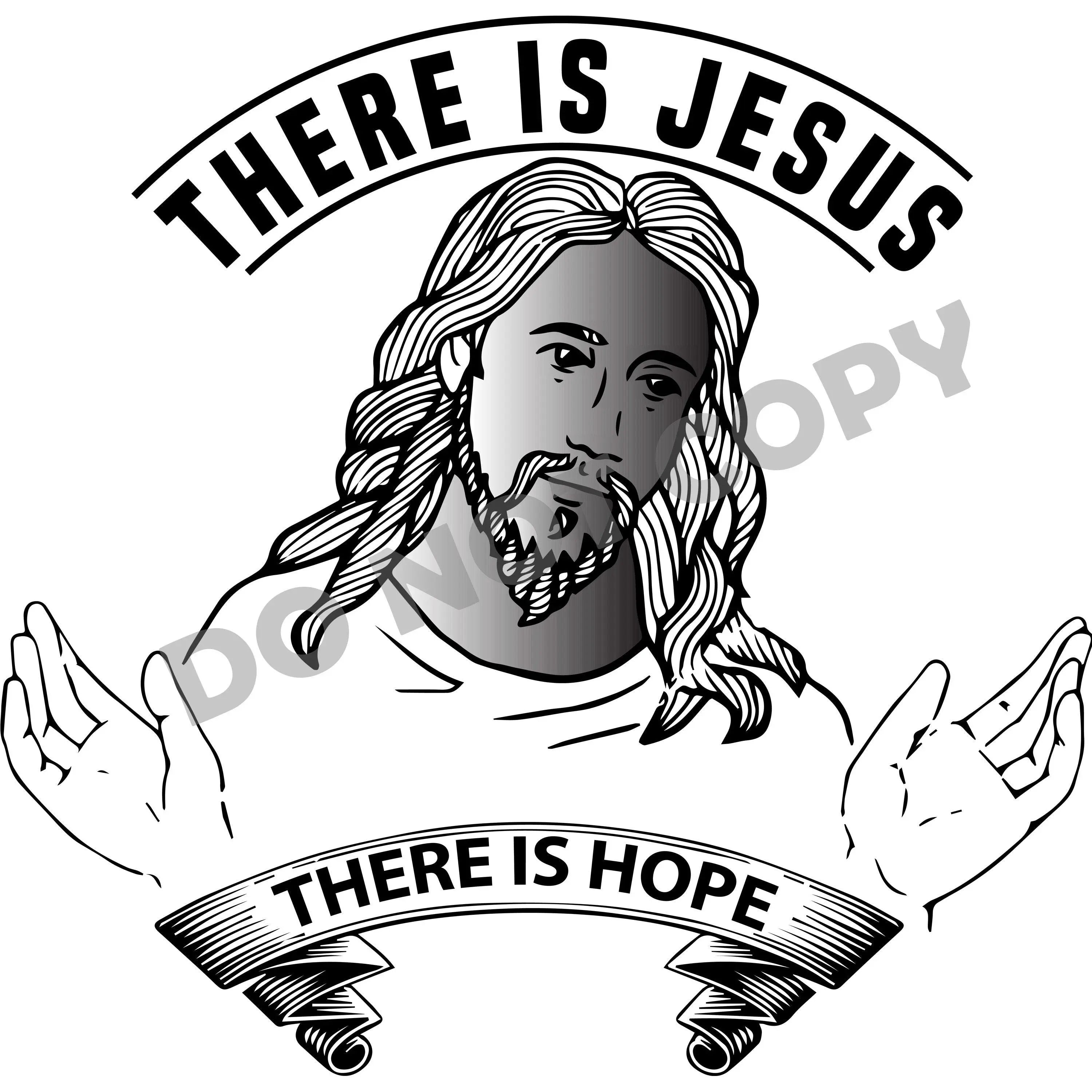 There Is Jesus There Is Hope -DTF Transfer - DTF PROMO