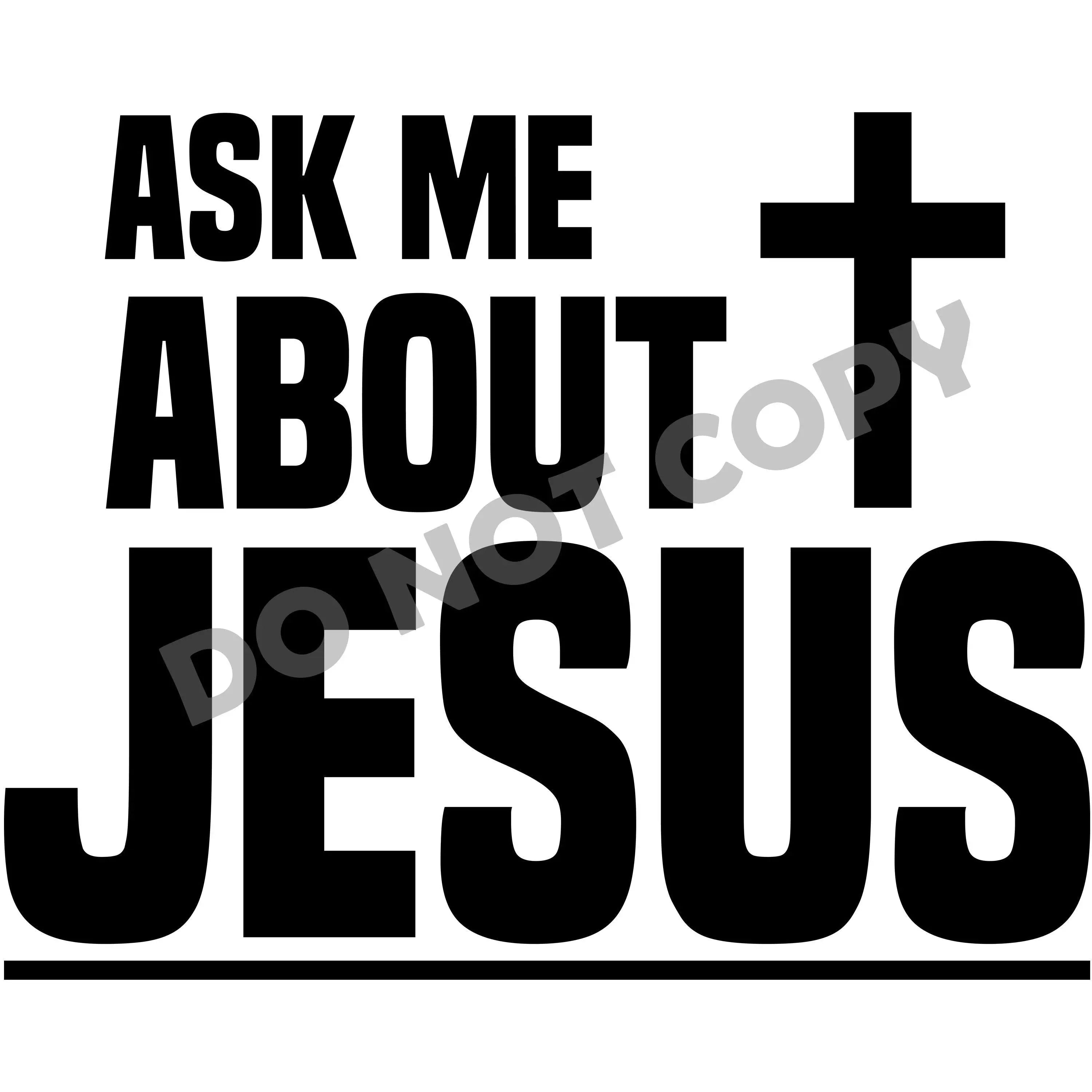 Ask Me About Jesus -DTF Transfer - DTF PROMO