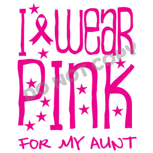 I Wear Pink For My Aunt -DTF Transfer - DTF PROMO