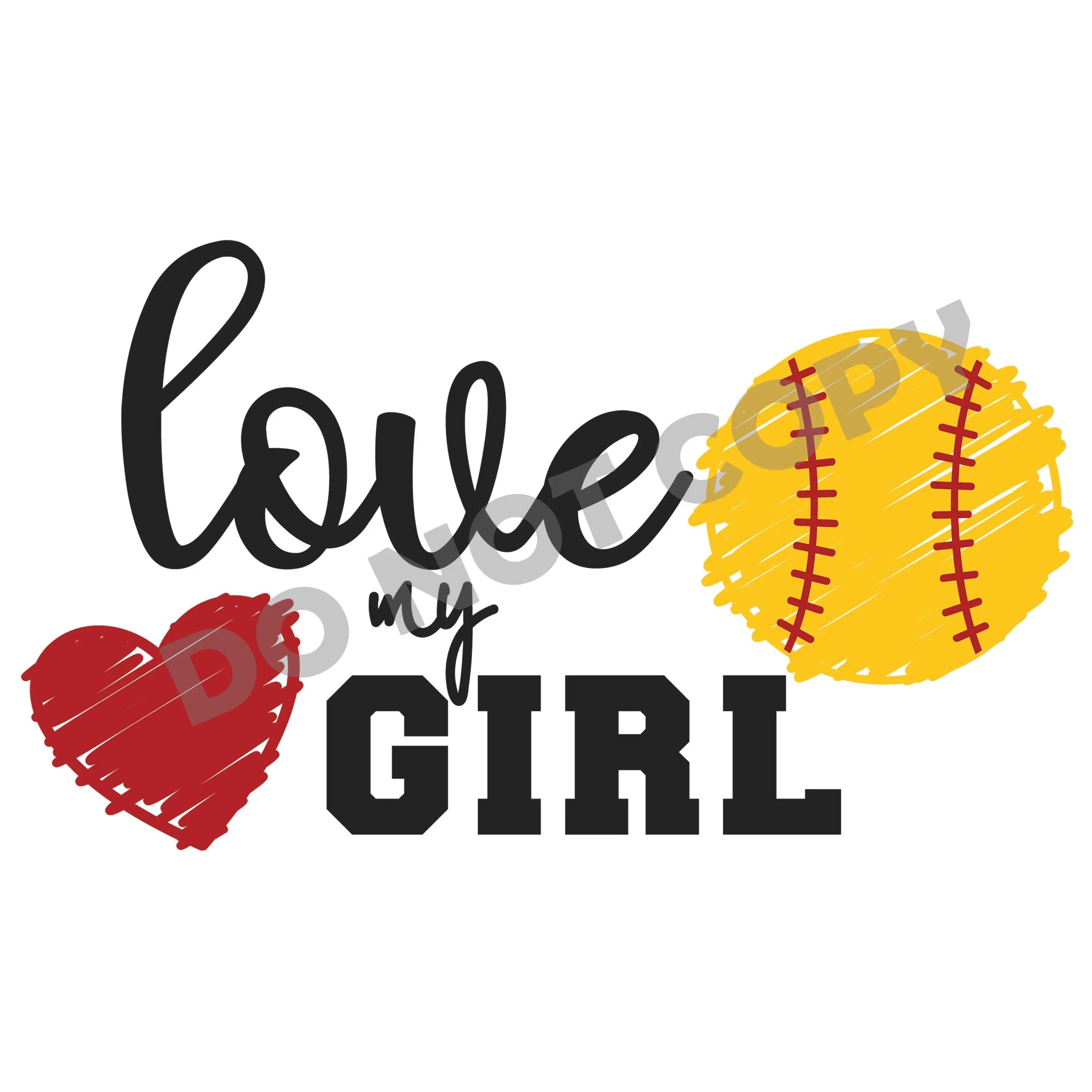 I Love My Softball Girl - DFT Transfer - DTF PROMO