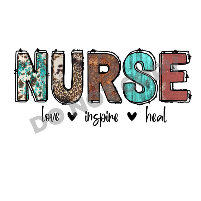 Nurse Life Love Inspire Heal - DTF Transfer - DTF PROMO