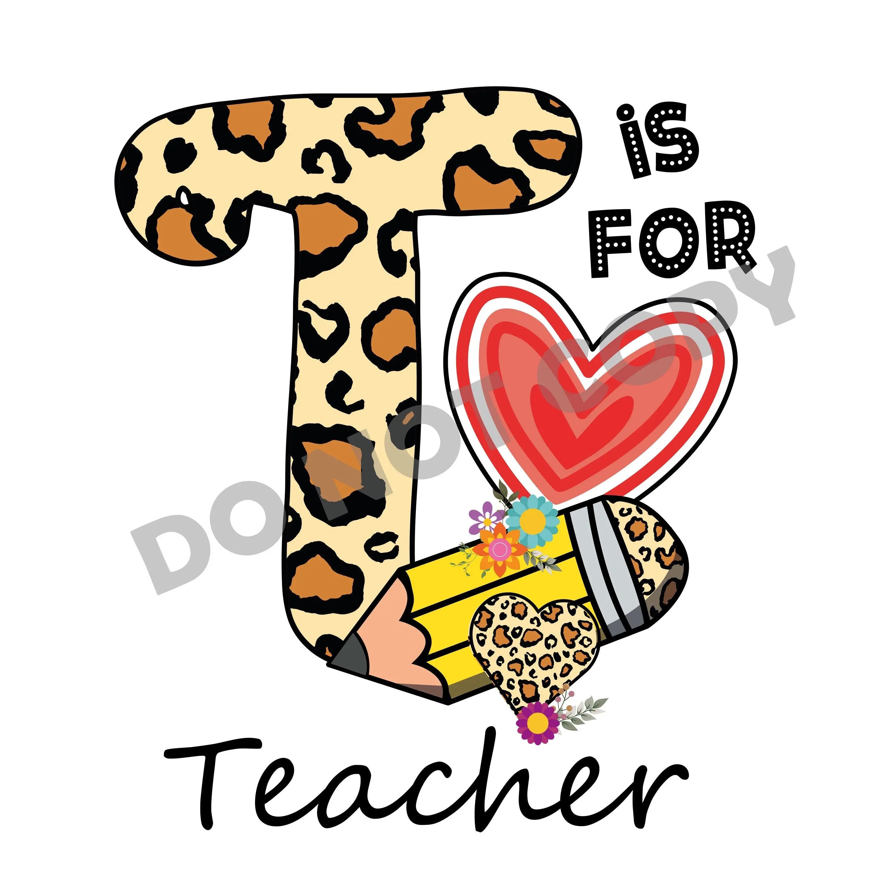 Is For To Teacher -DTF Transfer - DTF PROMO