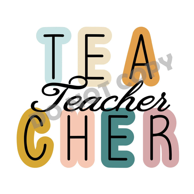 Tea Teacher Cher -DTF Transfer - DTF PROMO