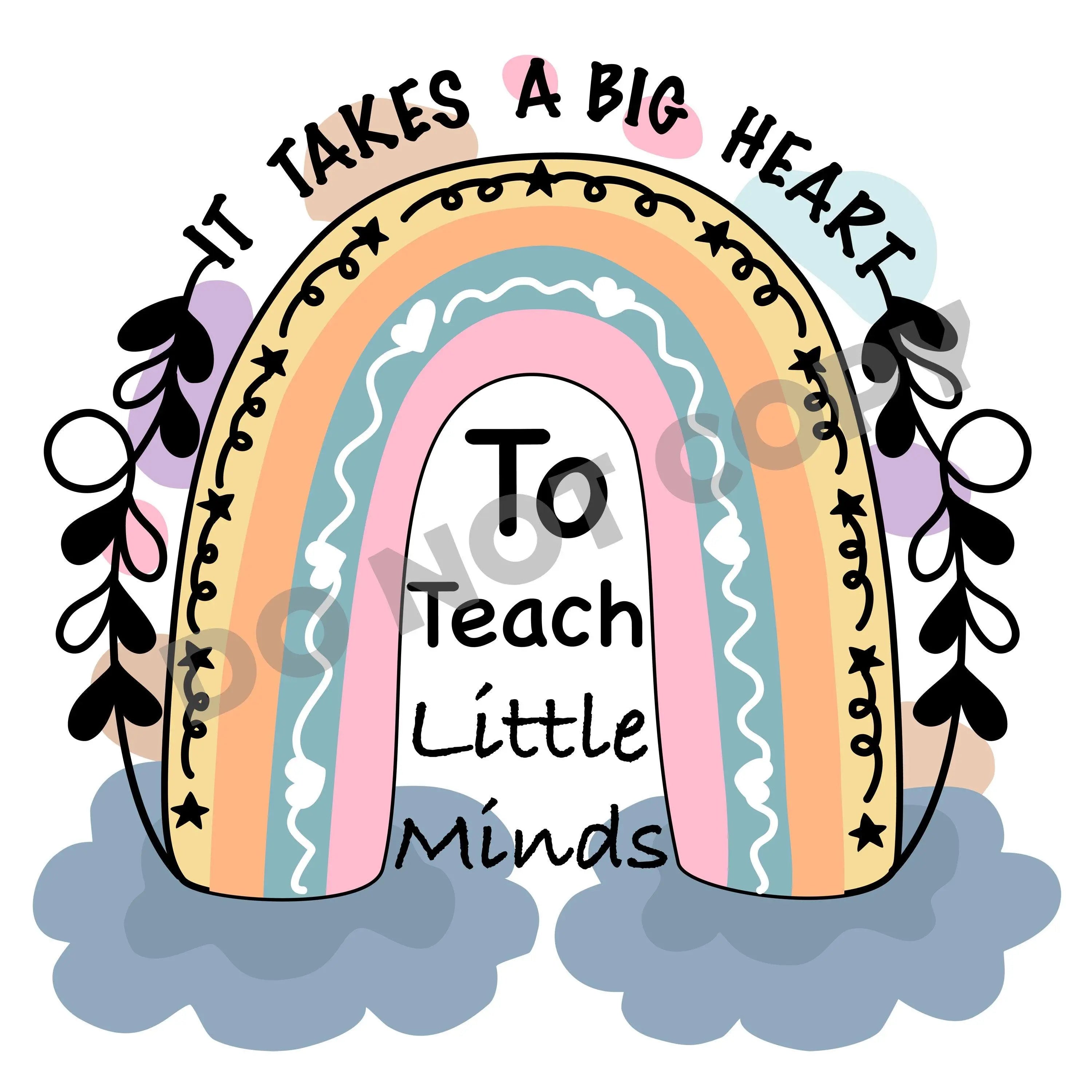 It Takes A Big Heart To Teach Little Minds -DTF Transfer - DTF PROMO