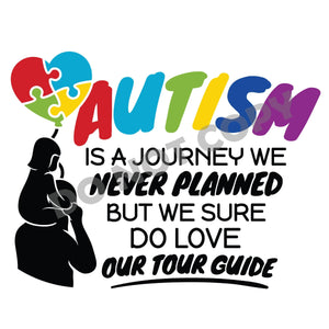 Autism Is A Journey We Never Planned - DTF Transfer - DTF PROMO