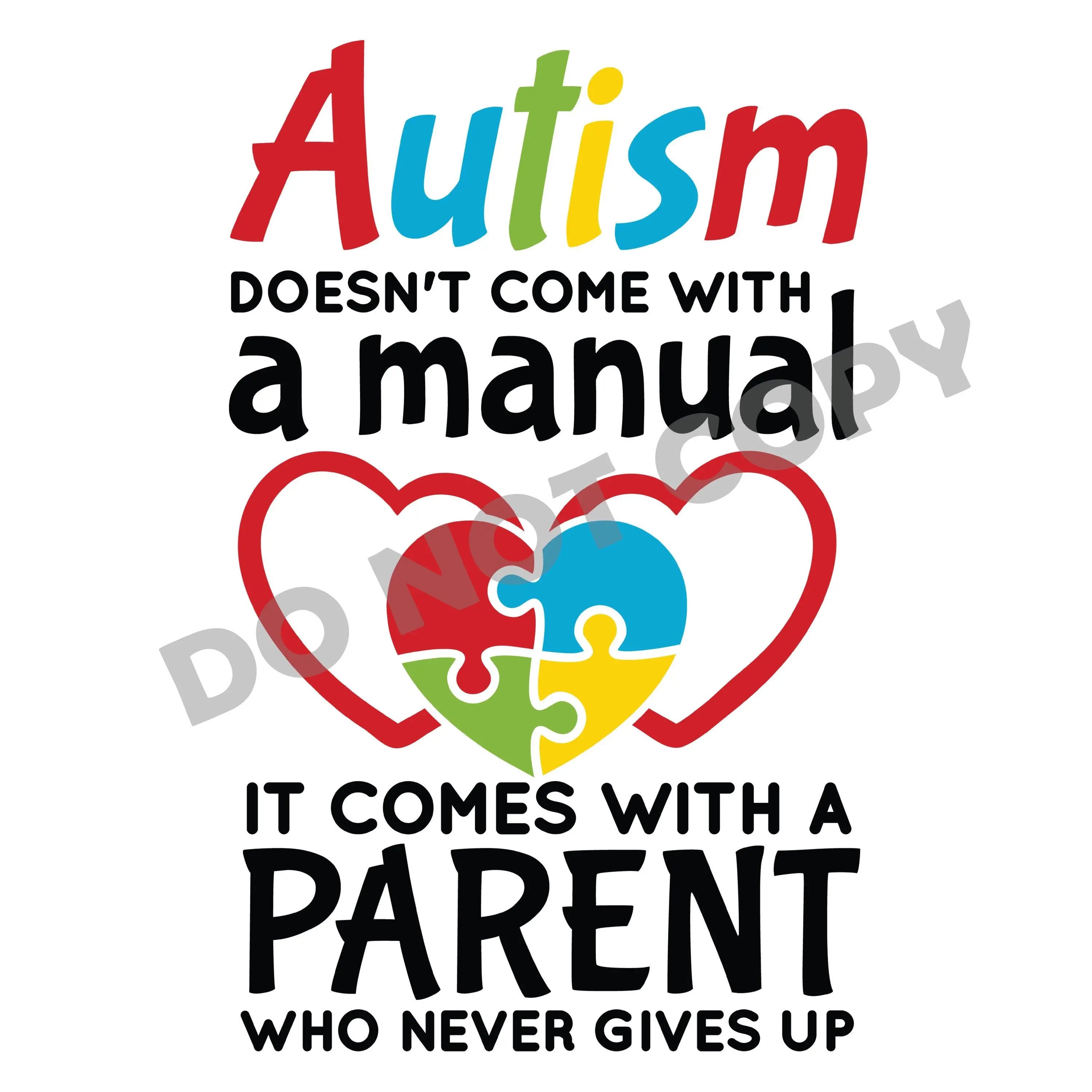 Autism Doesn't Come With A Manual - DTF Transfer - DTF PROMO