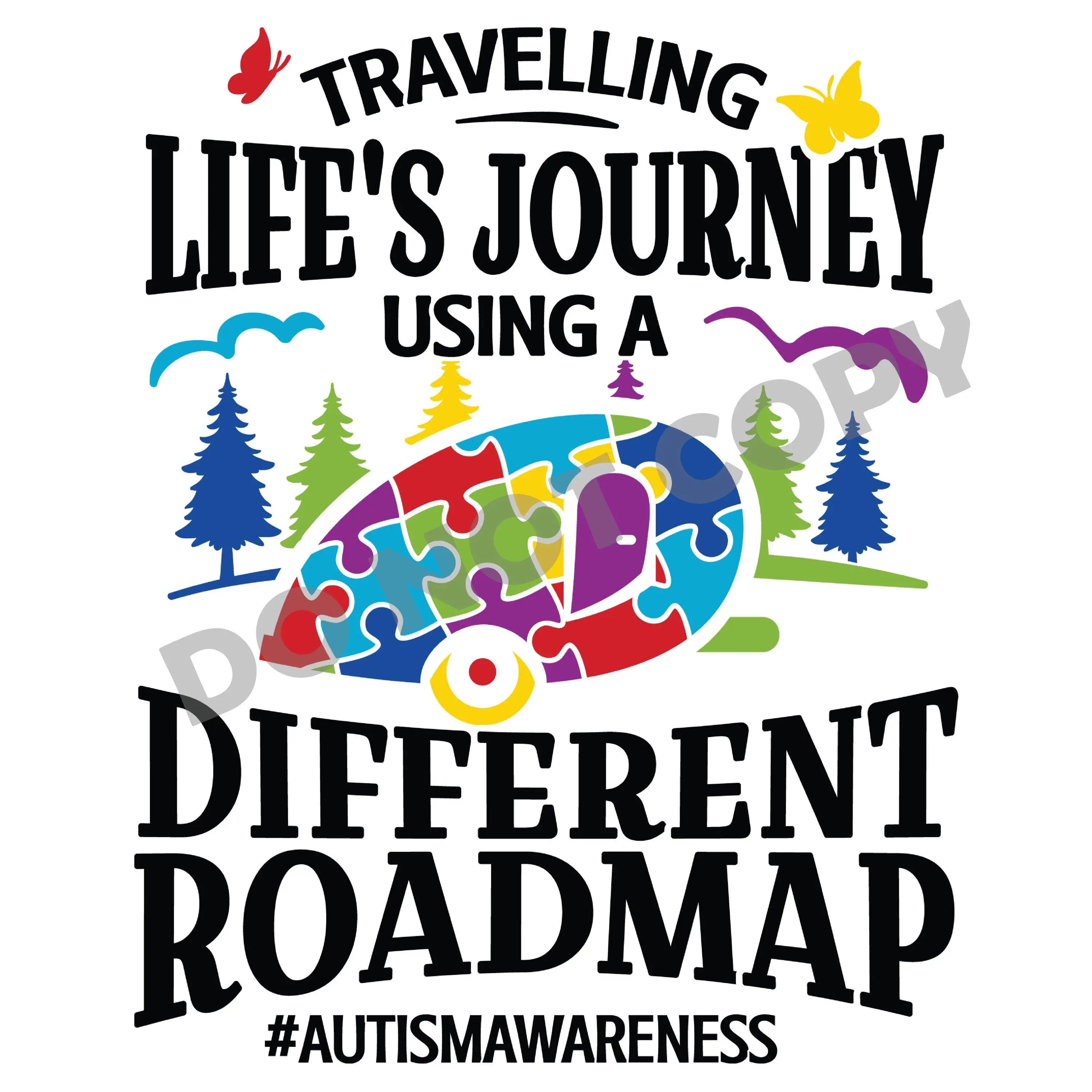 Travelling Life's Journey Using A Different Roadmap - DTF Transfer - DTF PROMO