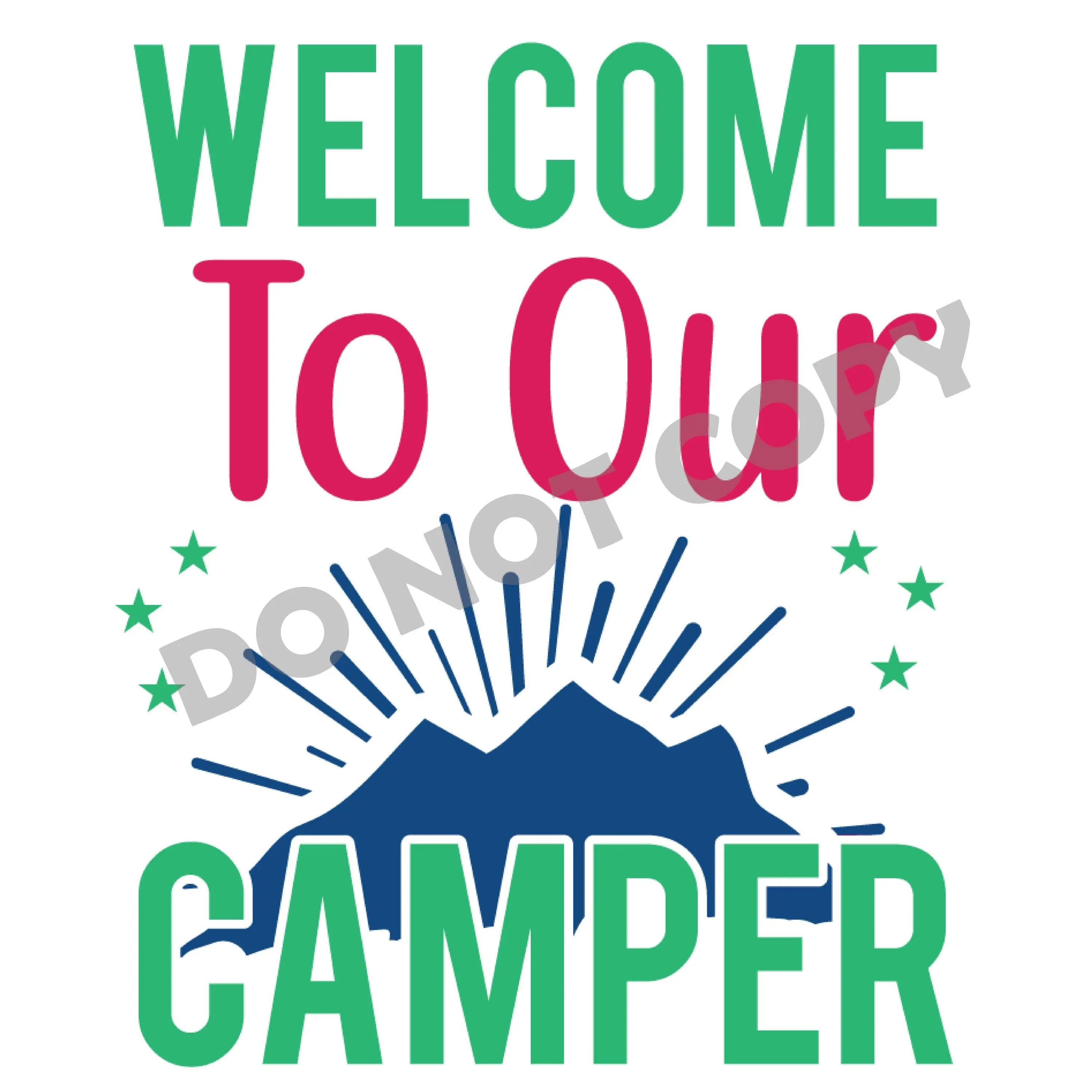 Welcome To Our Camper - DTF Transfer - DTF PROMO