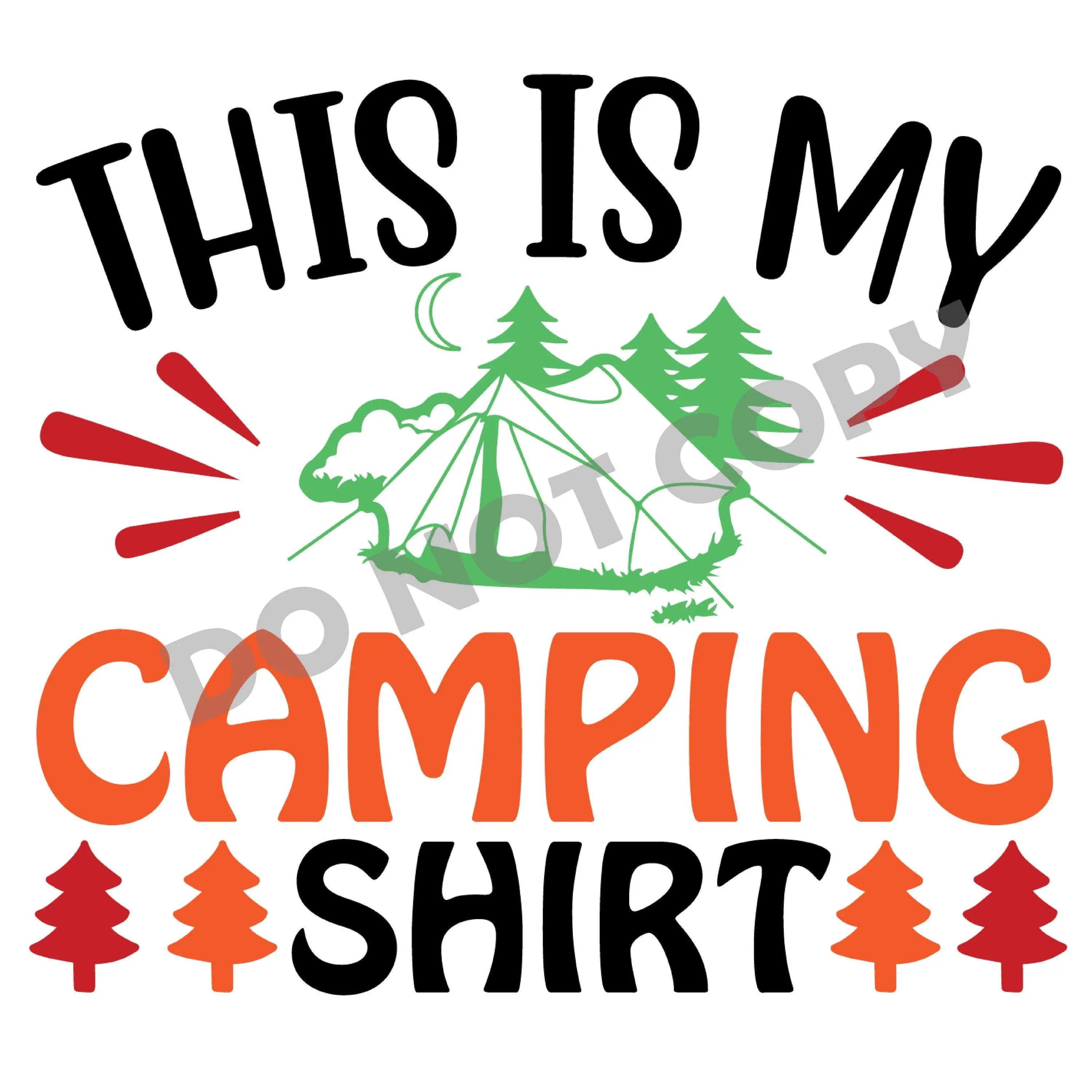This Is My Camping Shirt - DTF Transfer - DTF PROMO