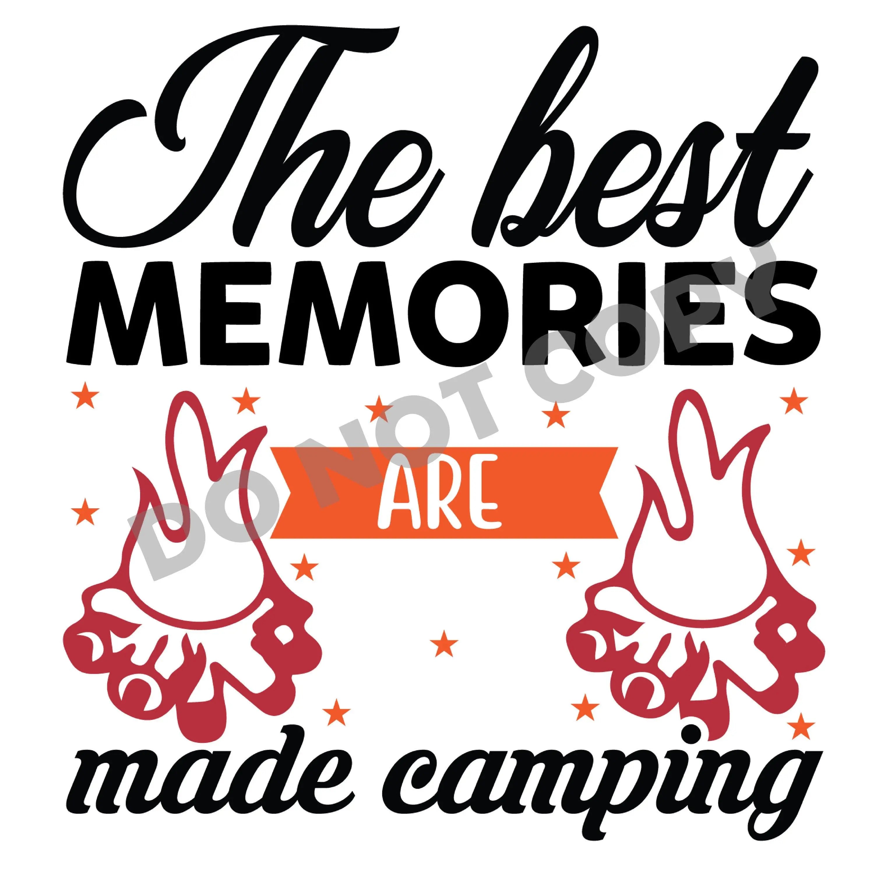 The Best Memories Are Made Camping - DTF Transfer - DTF PROMO