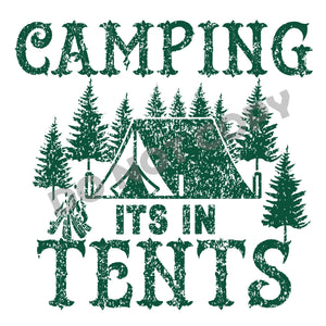 Camping Its In Tents - DTF Transfer - DTF PROMO