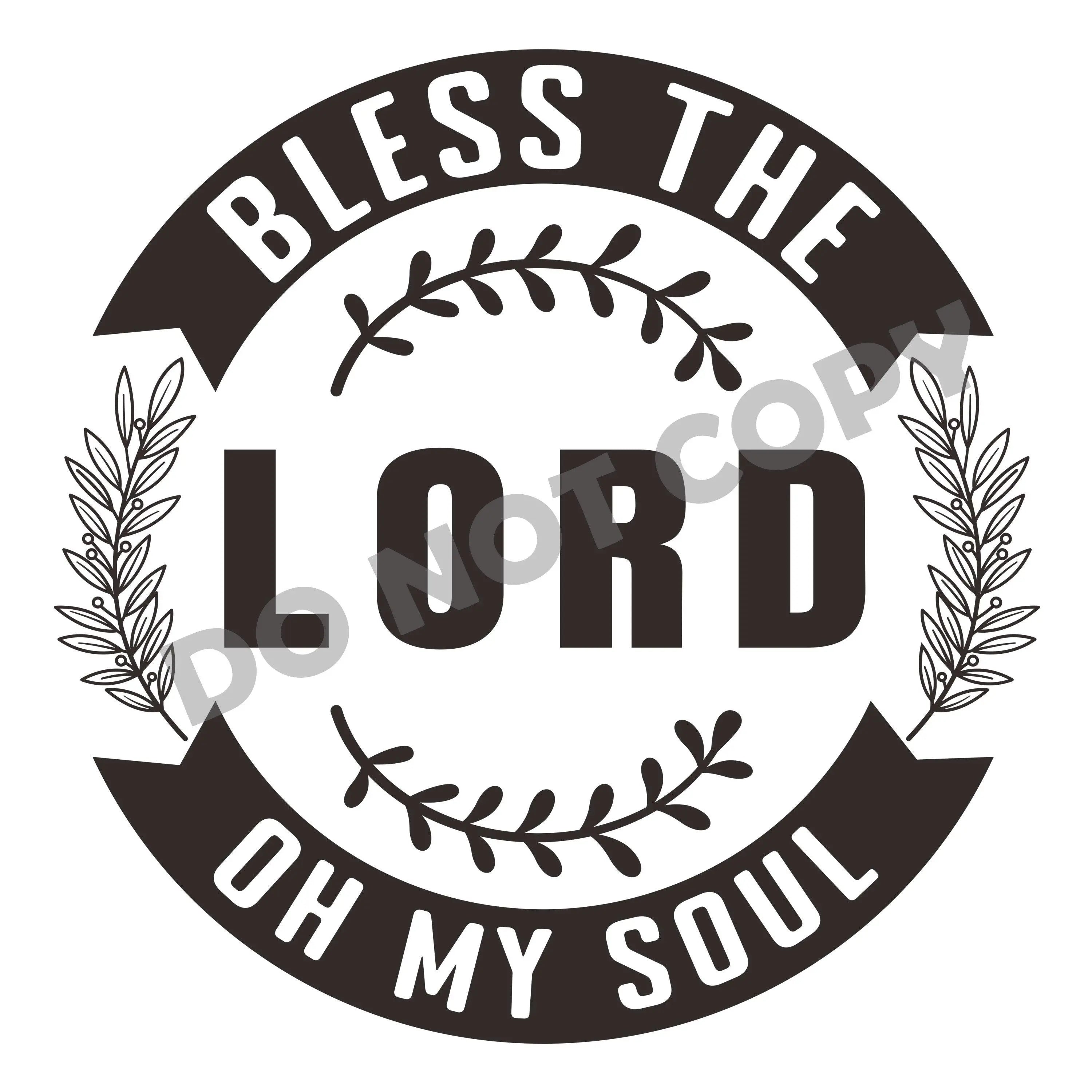 Bless The Lord Oh My Soul -DTF Transfer - DTF PROMO