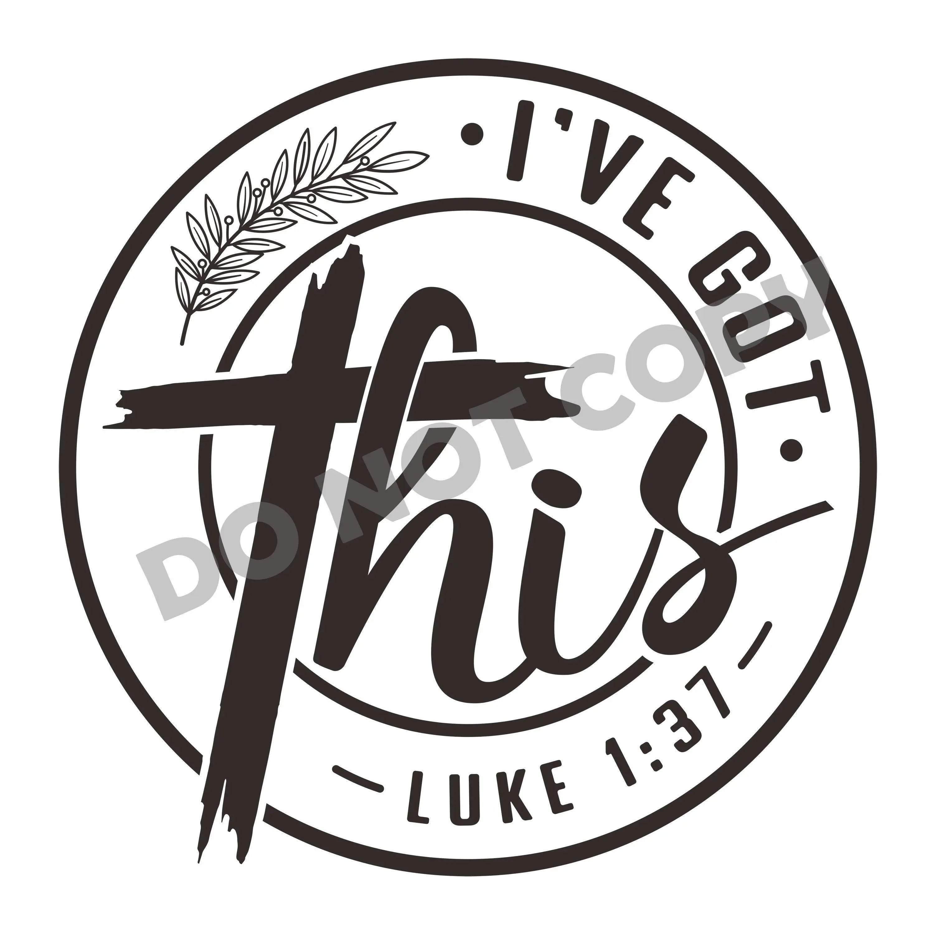 I've Got This Luke -DTF Transfer - DTF PROMO