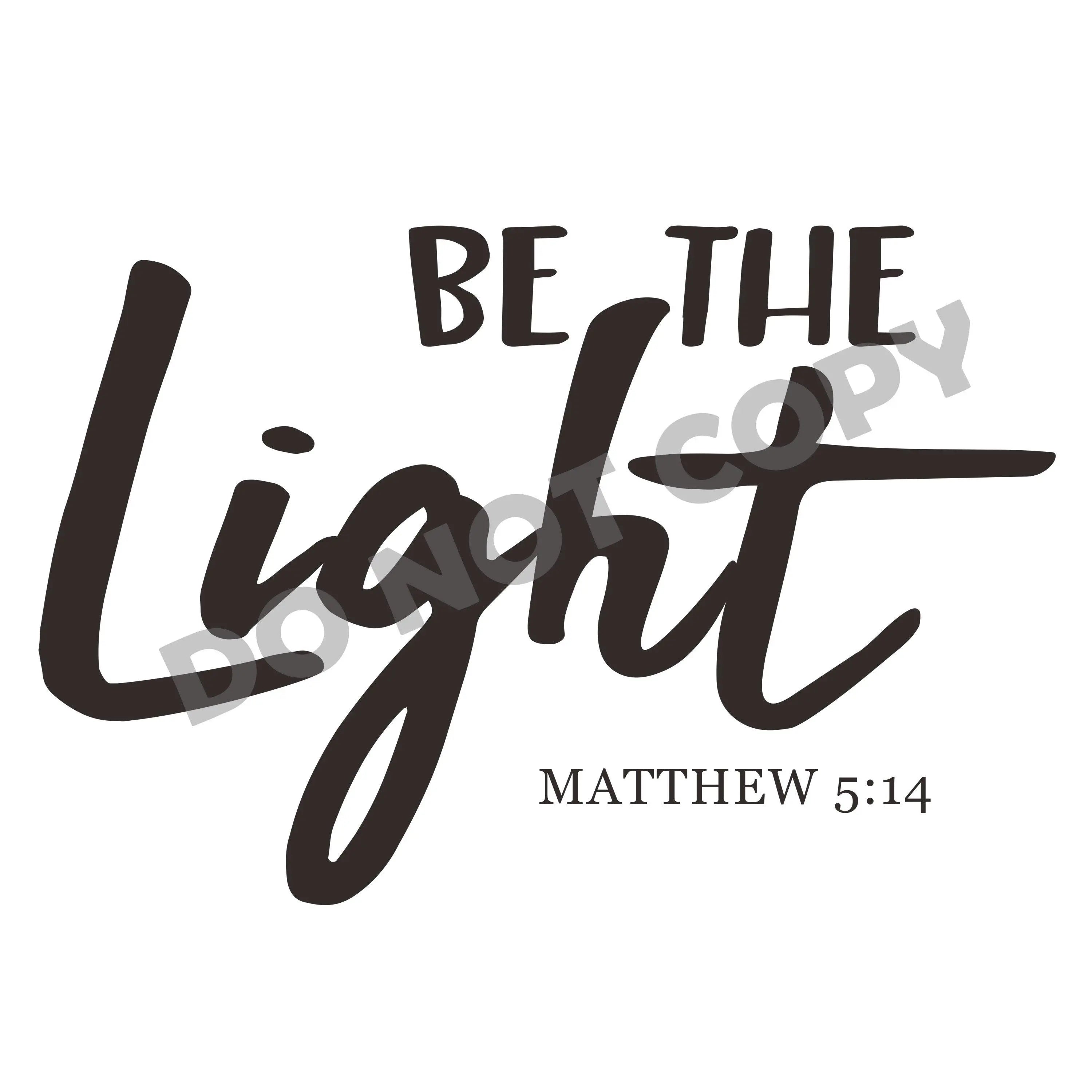 Be The Light Matthew -DTF Transfer - DTF PROMO