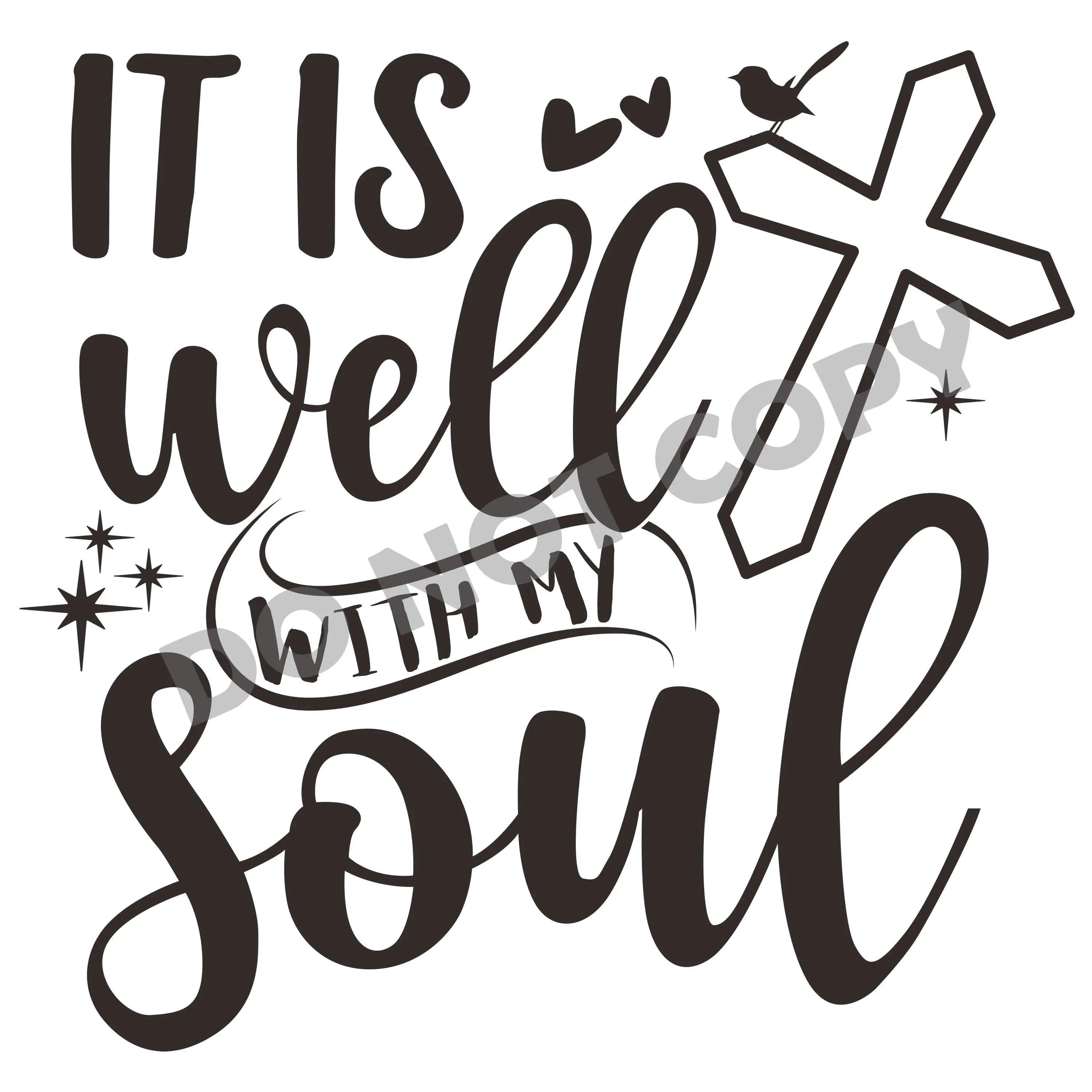 It Is Well With My Soul -DTF Transfer - DTF PROMO